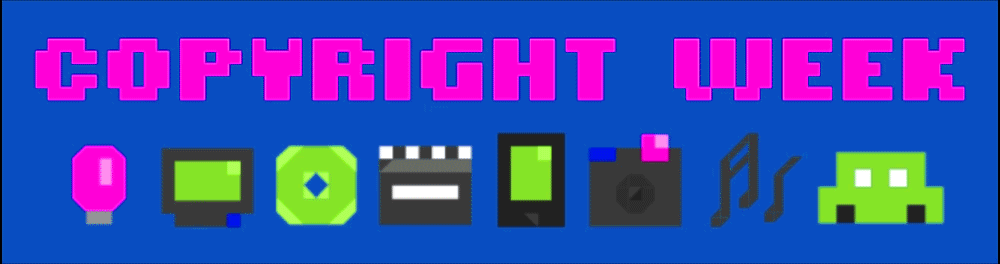 Copyright Week gif - "Copyright Week" in an old computer font over a row of retro icons, including a light bulb, computer monitor, floppy disk, and music notes. The icons are "eaten" by a Pac-Man-style copyright symbol.