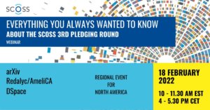 Everything You Always Wanted to Know about the SCOSS 3rd Pledging Round, 18 February 2022 webinar 10–11:30 AM EST