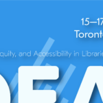 15–17 July 2024, Toronto, Ontario, IDEAL: Inclusion, Diversity, Equity, and Accessibility in Libraries & Archives