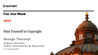 Find Yourself in Copyright: A Fair Use Week Webinar with the US Copyright Office