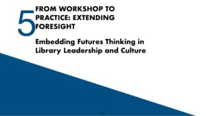 Module 5 cover page, "From Workshop to Practice: Extending Foresight—Embedding Futures Thinking in Library Leadership and Culture."